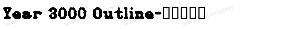Year 3000 Outline字体转换
